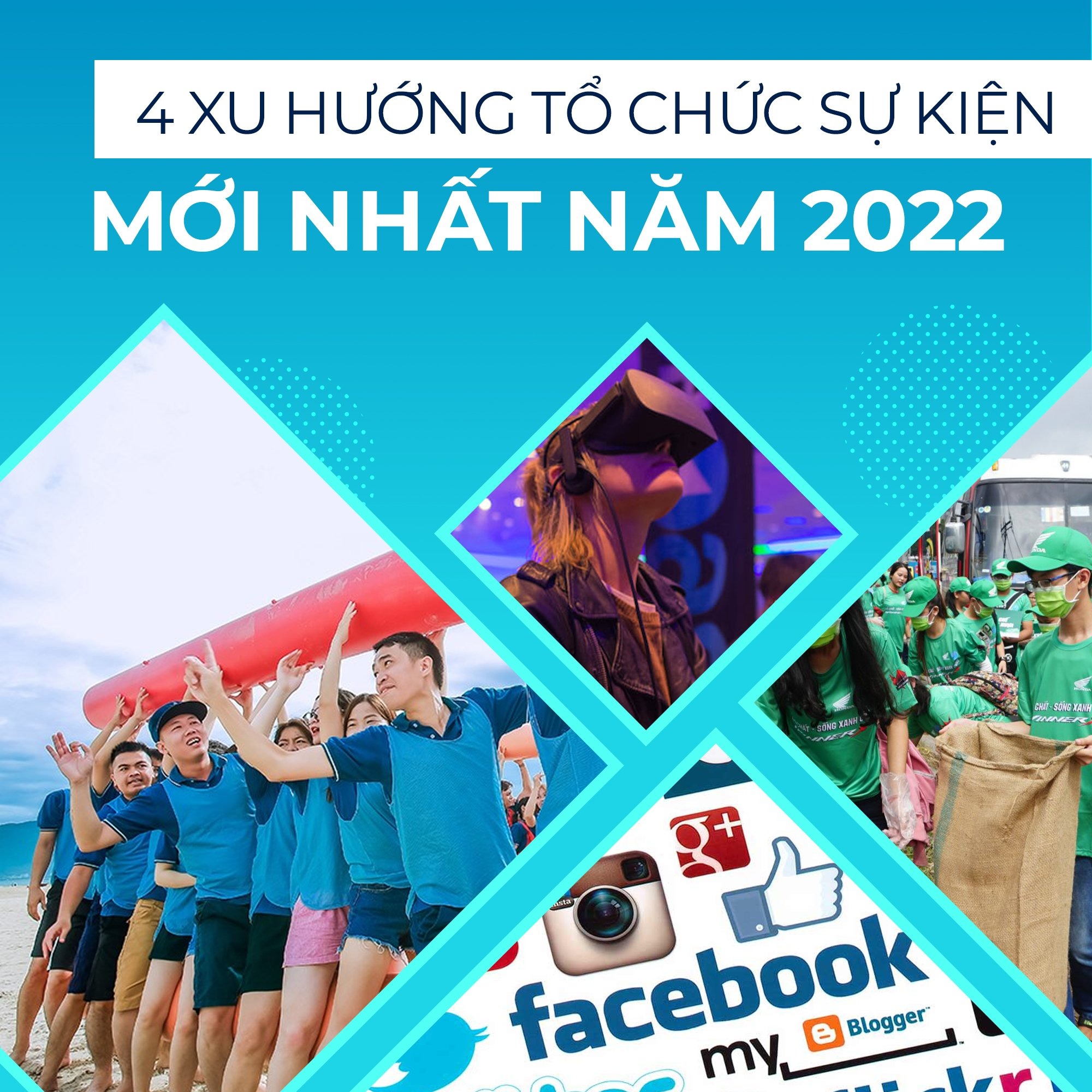 4 XU HƯỚNG TỔ CHỨC SỰ KIỆN MỚI NHẤT NĂM 2022