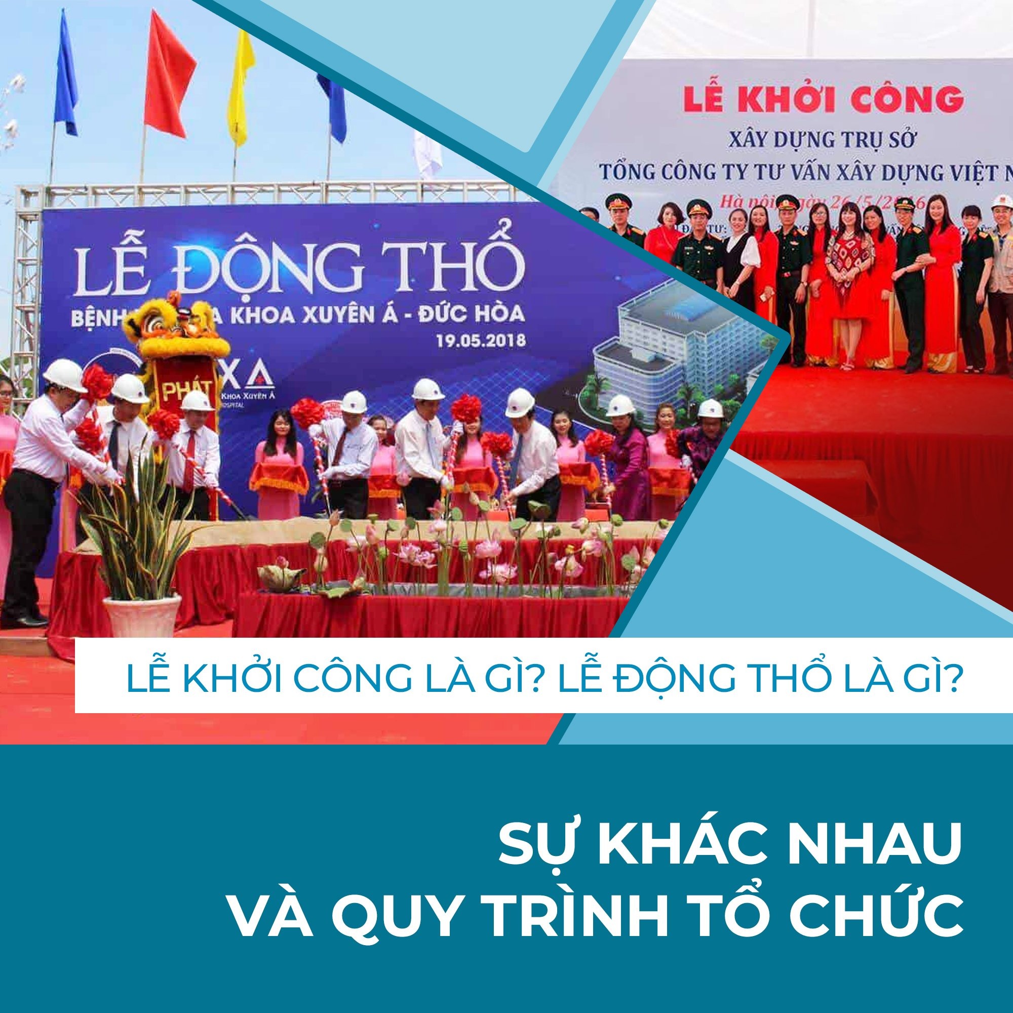 LỄ KHỞI CÔNG LÀ GÌ? LỄ ĐỘNG THỔ LÀ GÌ? SỰ KHÁC NHAU VÀ QUY TRÌNH TỔ CHỨC