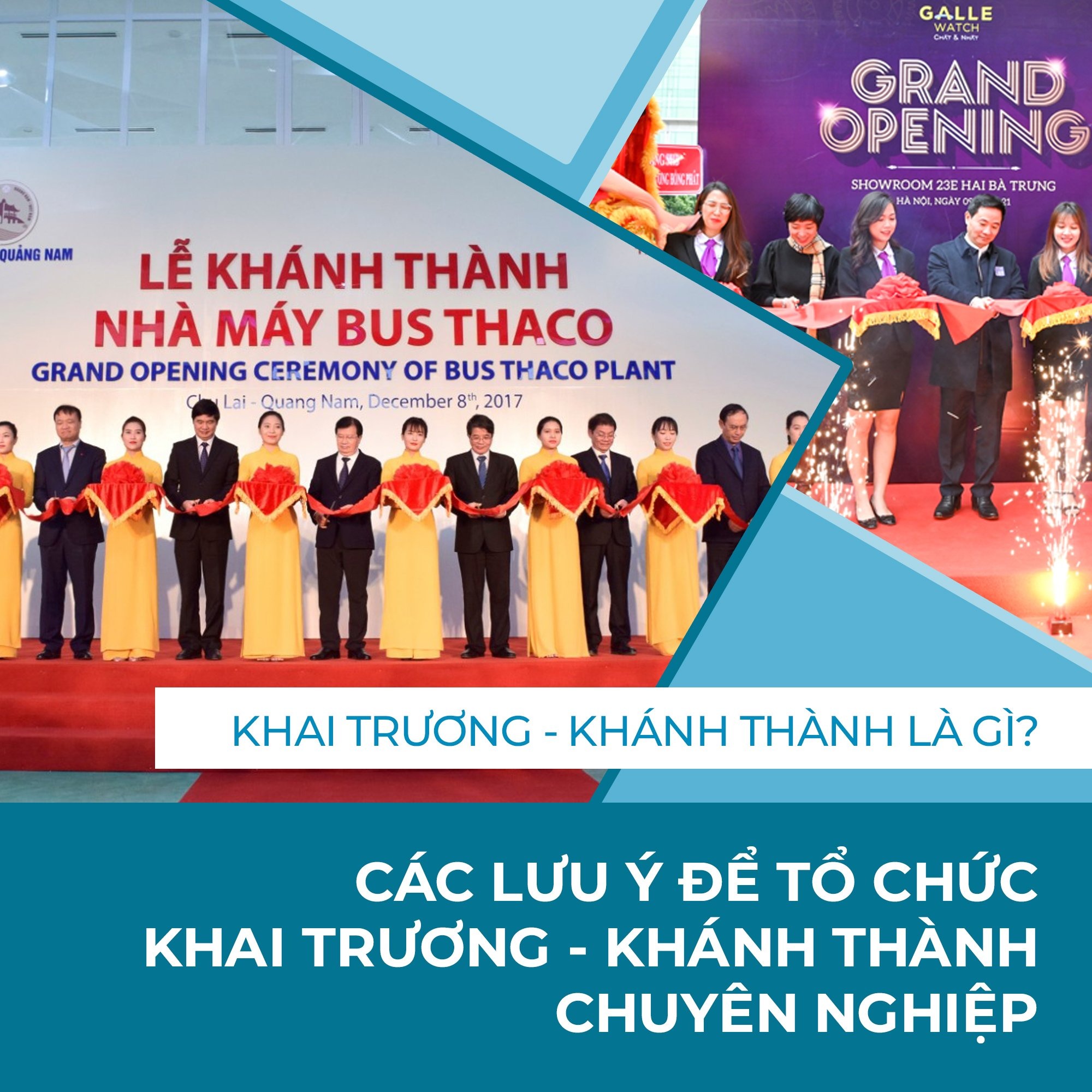 KHAI TRƯƠNG - KHÁNH THÀNH LÀ GÌ? CÁC LƯU Ý ĐỂ TỔ CHỨC KHAI TRƯƠNG - KHÁNH THÀNH CHUYÊN NGHIỆP